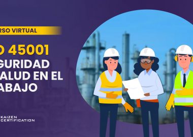 CURSO VIRTUAL: ISO 45001 SEGURIDAD Y SALUD EN EL TRABAJO